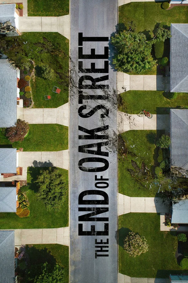 The End of Oak Street  movie poster